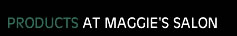 Welcome to Maggie's Salon